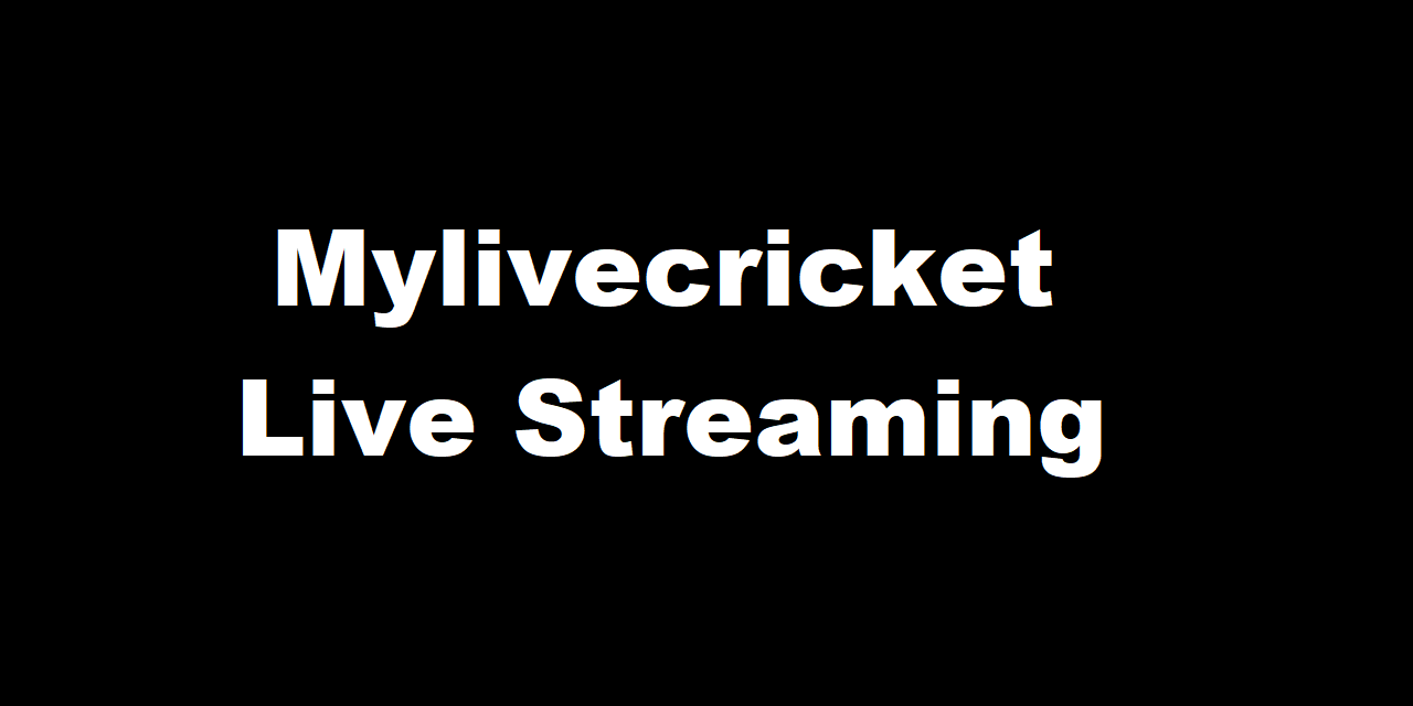 MyLiveCricket Streaming – Watch MyLiveCricket Live Online Cricket Free